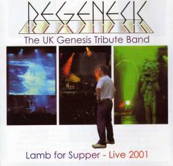 Re-Genesis : Lamb for Supper - Live 2001